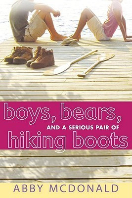 Boys, Bears, and a Serious Pair of Hiking Boots(English, Paperback, McDonald Abby)