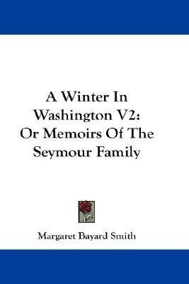 A Winter In Washington V2(English, Paperback, Smith Margaret Bayard)