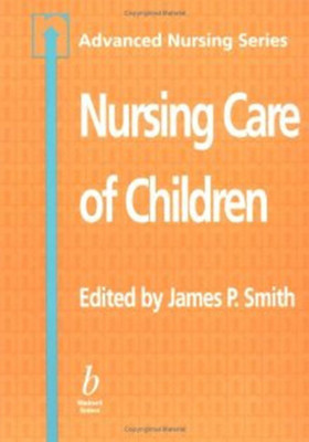 Nursing Care of Children(English, Paperback, Smith James P.)