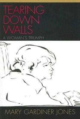 Tearing Down Walls(English, Paperback, Jones Mary Gardiner)