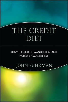 The Credit Diet(English, Electronic book text, Fuhrman John)