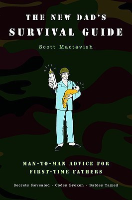 The New Dad's Survival Guide(English, Paperback, Mactavish Scott)