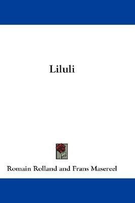 Liluli(English, Paperback, Rolland Romain)