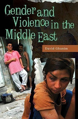 Gender and Violence in the Middle East(English, Hardcover, Ghanim David)