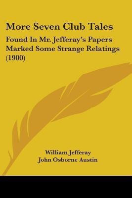 More Seven Club Tales(English, Paperback, Jefferay William)