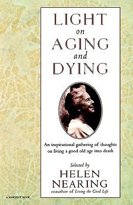 Light on Aging and Dying(English, Paperback, Nearing Helen)