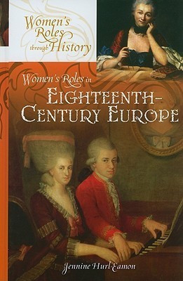 Women's Roles in Eighteenth-Century Europe(English, Hardcover, Hurl-Eamon Jennine)