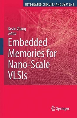Embedded Memories for Nano-Scale VLSIs(English, Hardcover, unknown)