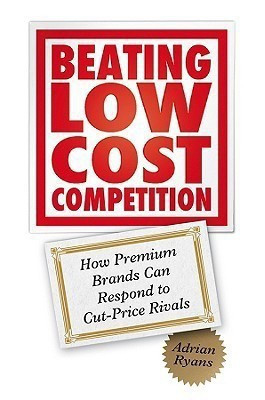 Beating Low Cost Competition(English, Hardcover, Ryans Adrian)
