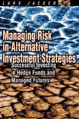 Managing Risk in Alternative Investment Strategies(English, Hardcover, Jaeger Lars)