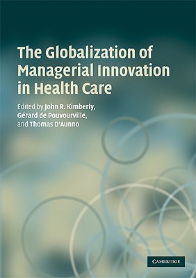 The Globalization of Managerial Innovation in Health Care(English, Paperback, unknown)