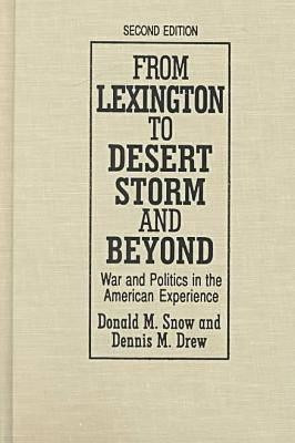 From Lexington to Desert Storm and Beyond(English, Hardcover, Snow Donald M)
