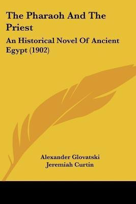 The Pharaoh And The Priest(English, Paperback, Glovatski Alexander)