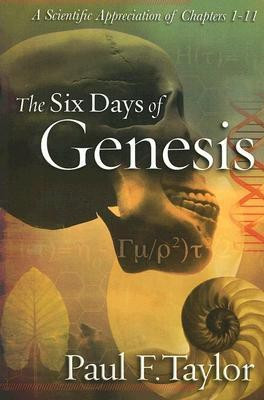 The Six Days of Genesis(English, Paperback, Taylor Paul)