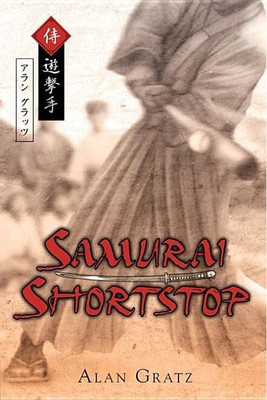 Samurai Shortstop(English, Paperback, Gratz Alan M.)