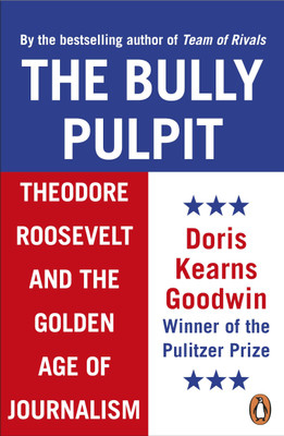 The Bully Pulpit(English, Paperback, Goodwin Doris Kearns)