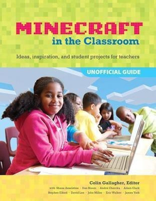 An Educator's Guide to Using Minecraft (R) in the Classroom(English, Paperback, Gallagher Colin)