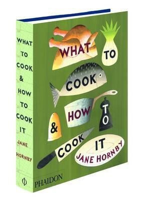 What to Cook and How to Cook It(English, Hardcover, Hornby Jane)