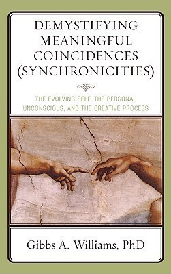Demystifying Meaningful Coincidences (Synchronicities)(English, Hardcover, Williams Gibbs A.)