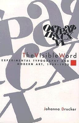 The Visible Word - Experimental Typography and Modern Art, 1909-1923(English, Paperback, Drucker Johanna)