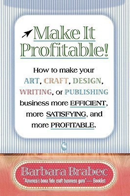 Make It Profitable!(English, Hardcover, Brabec Barbara)