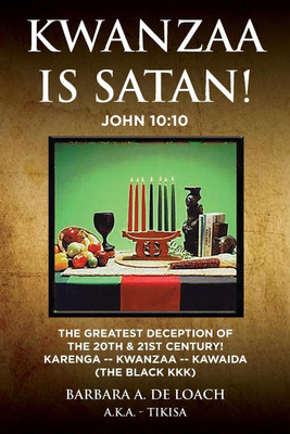 Kwanzaa Is Satan! John 10(English, Paperback, de Loach Barbara Ann)