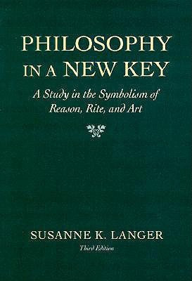 Philosophy in a New Key(English, Paperback, Langer Susanne K.)
