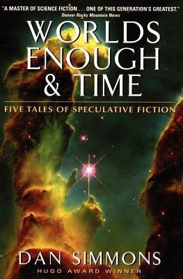 Worlds Enough & Time(English, Paperback, Simmons Dan)