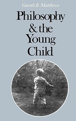 Philosophy and the Young Child(English, Paperback, Matthews Gareth)