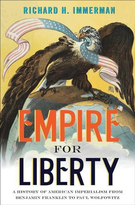 Empire for Liberty(English, Paperback, Immerman Richard H.)