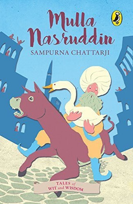 Mullah Nasruddin (Tales of Wit and Wisdom)(English, Paperback, Chattarji Sampurna)