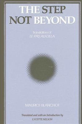 The Step Not Beyond(English, Paperback, Blanchot Maurice)