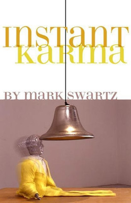 Instant Karma(English, Paperback, Swartz Mark)