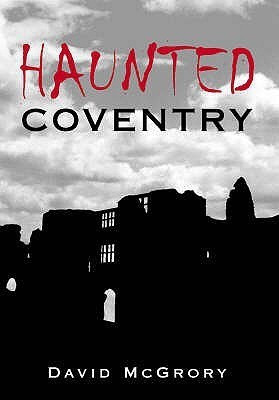 Haunted Coventry(English, Paperback, McGrory David)
