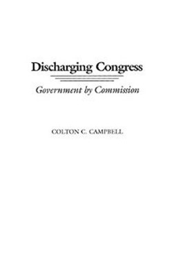 Discharging Congress(English, Hardcover, Campbell Colton C.)
