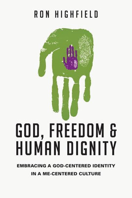 God, Freedom and Human Dignity(English, Paperback, Highfield Ron)