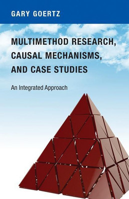 Multimethod Research, Causal Mechanisms, and Case Studies(English, Hardcover, Goertz Gary)
