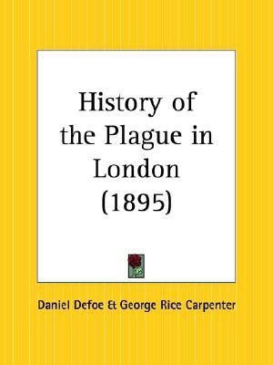 History of the Plague in London (1895)(English, Paperback, Defoe Daniel)