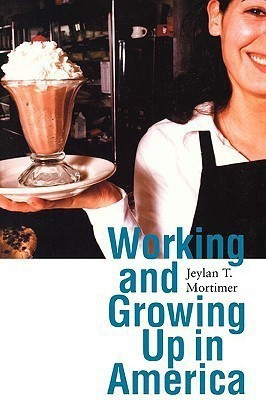 Working and Growing Up in America(English, Paperback, Mortimer Jeylan T.)