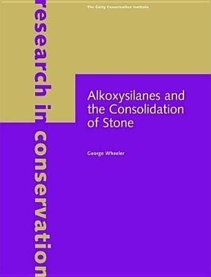 Alkoxysilanes and the Consolidation of Stone(English, Paperback, Wheeler .)