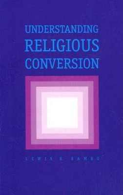 Understanding Religious Conversion(English, Paperback, Rambo Lewis R.)
