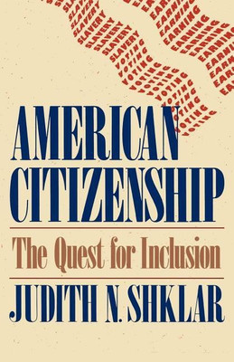 American Citizenship(English, Paperback, Shklar Judith N.)