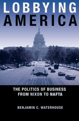 Lobbying America(English, Paperback, Waterhouse Benjamin C.)