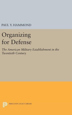 Organizing for Defense(English, Hardcover, Hammond Paul Y.)
