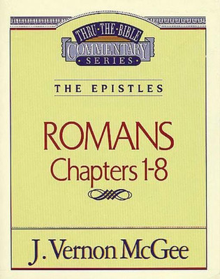 Thru the Bible Vol. 42: The Epistles (Romans 1-8)(English, Paperback, McGee J. Vernon)
