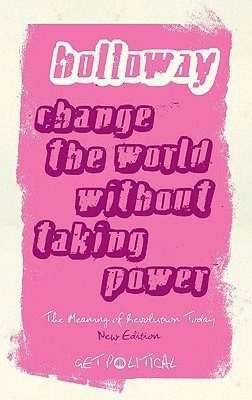 Change the World without Taking Power(English, Hardcover, Holloway John)
