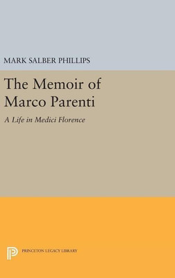 The Memoir of Marco Parenti(English, Hardcover, Phillips Mark Salber)