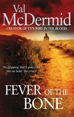 Fever Of The Bone(English, Paperback, McDermid Val)