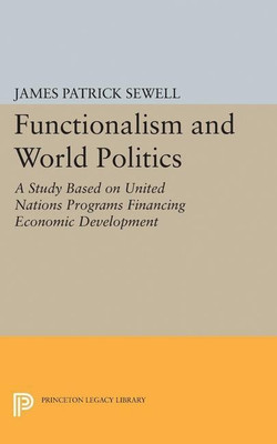 Functionalism and World Politics(English, Paperback, Sewell James Patrick)