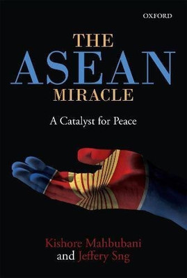 The ASEAN Mircale(English, Hardcover, Mahbubani Kishore)